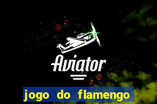 jogo do flamengo ao vivo rede canais